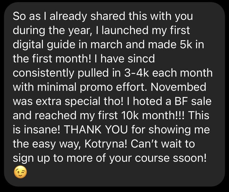 Message from a student who made 5k in the first month of her first digital guide and now earns 3 to 4k a month