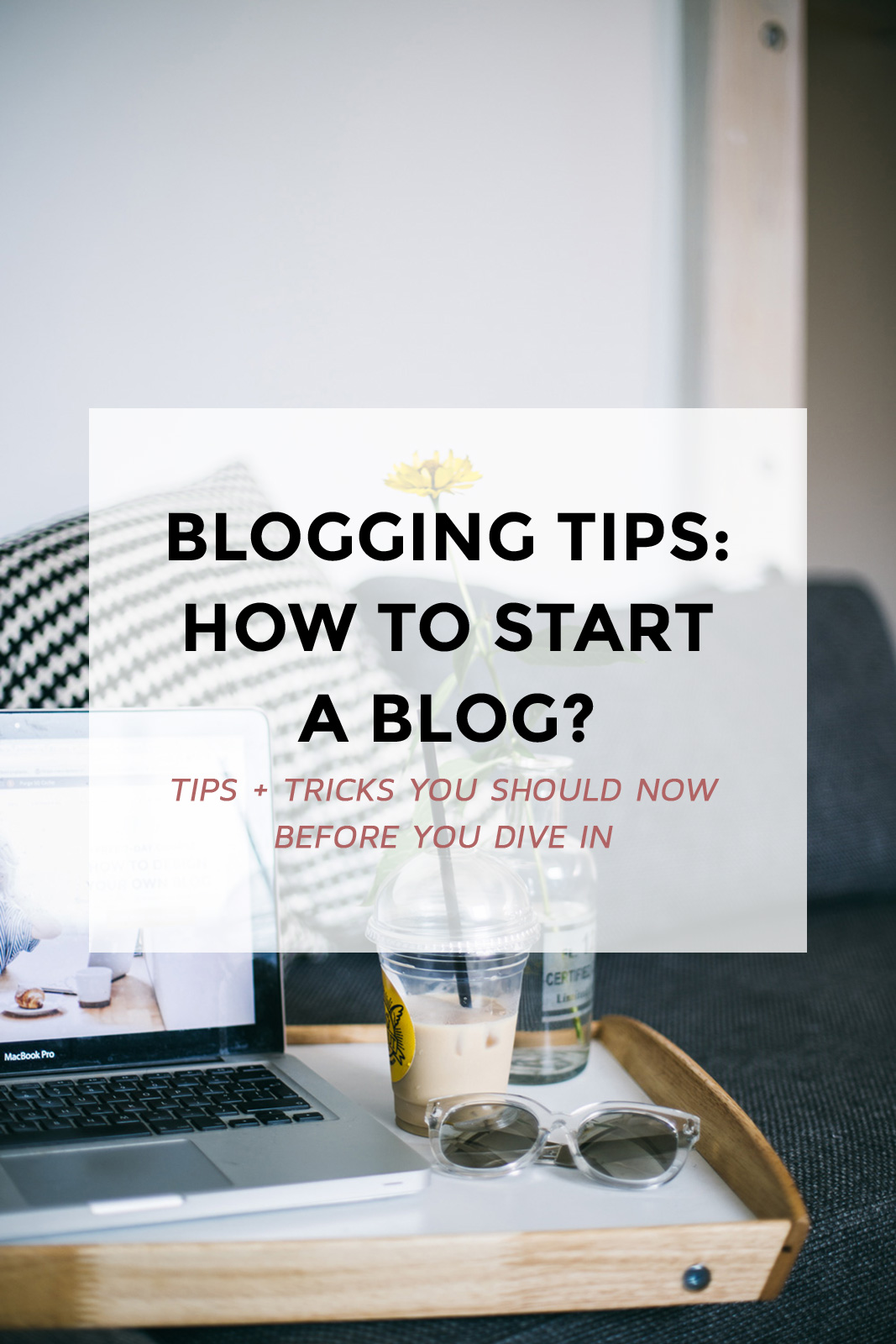 if you’re reading this you might be thinking about starting a blog? Great news! I collected some of the tips & tricks I wish someone would have told me about before I started. You will learn many things through your blogging journey, but here are some things you should now before you dive in! (blogging tips, tips for bloggers, starting a blog, start a blog, blog tutorials)