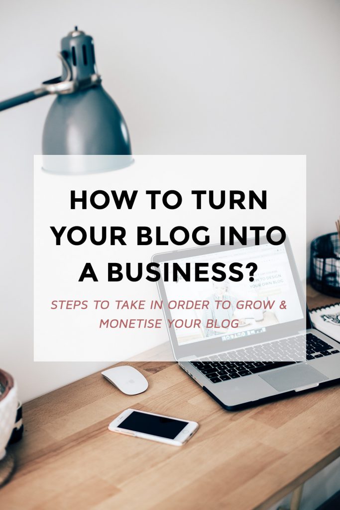 How To Turn Your Blog Into A Business - Kotryna Bass