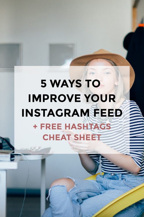 5 Ways To Improve Your Instagram Feed Free Hashtags Cheat Sheet Kotryna Bass 6268
