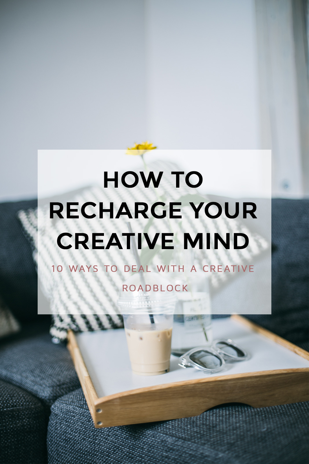 Last week I had a serious burnout. I was travelling, spending time with my loved ones & I seriously simply didn't feel like blogging. I haven't felt this way in YEARS. I just knew- the time has come to recharge my mind in order to keep going. Click through to find out my top tips for dealing with creative block! (blogging tips, blog tips, blogging for money, blogger tips, blogging tricks, creative entrepreneur tips, full time blogging)