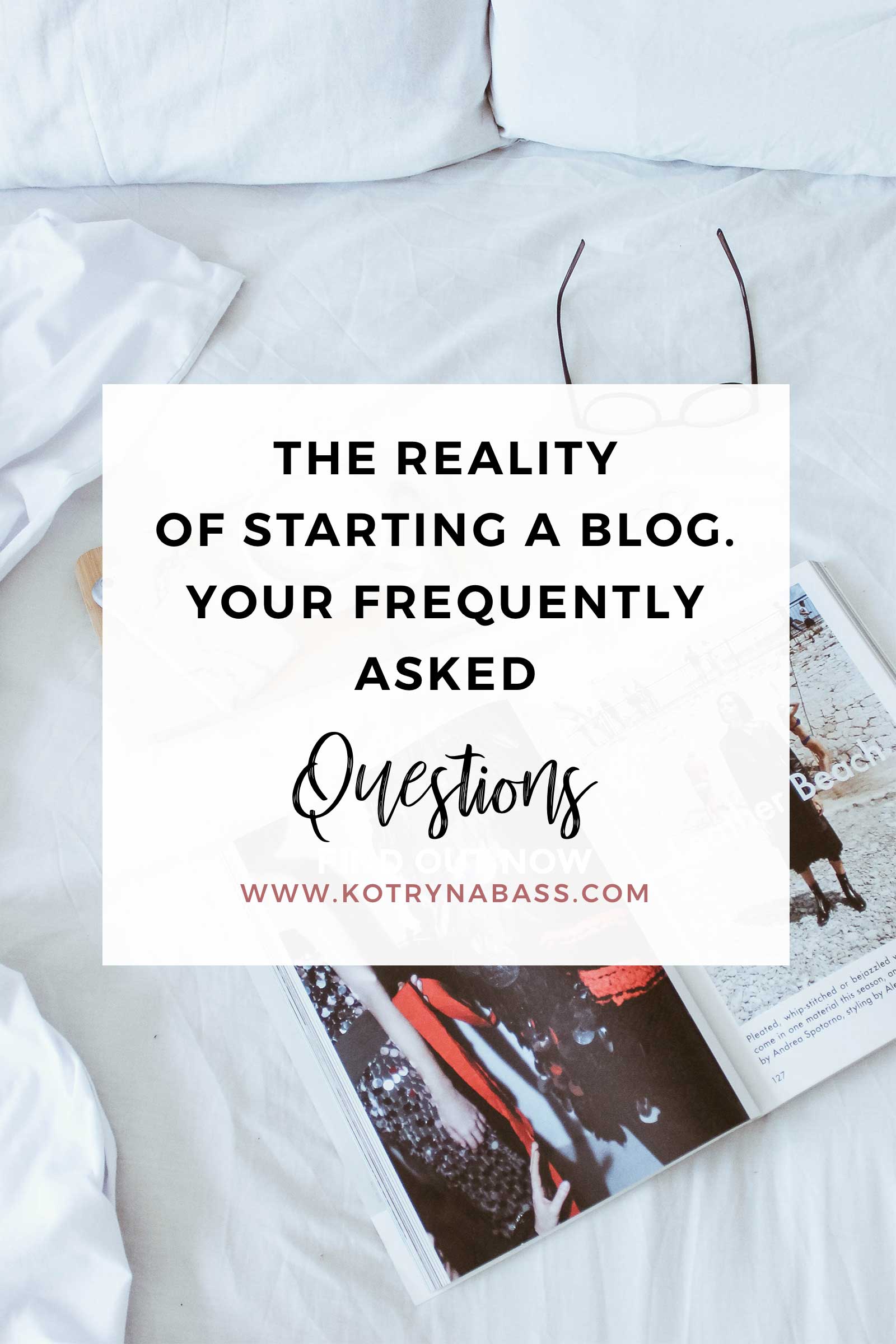 Blogging has been in our lives for quite a while now, but it still raises so many questions. I get e-mails from people wanting to start their blogs on the daily bases and by now, I'm pretty much aware of the general concerns you might be having. In this post, I answer some of your most frequently asked questions and I really hope it will clear things up about the reality of starting a blog.