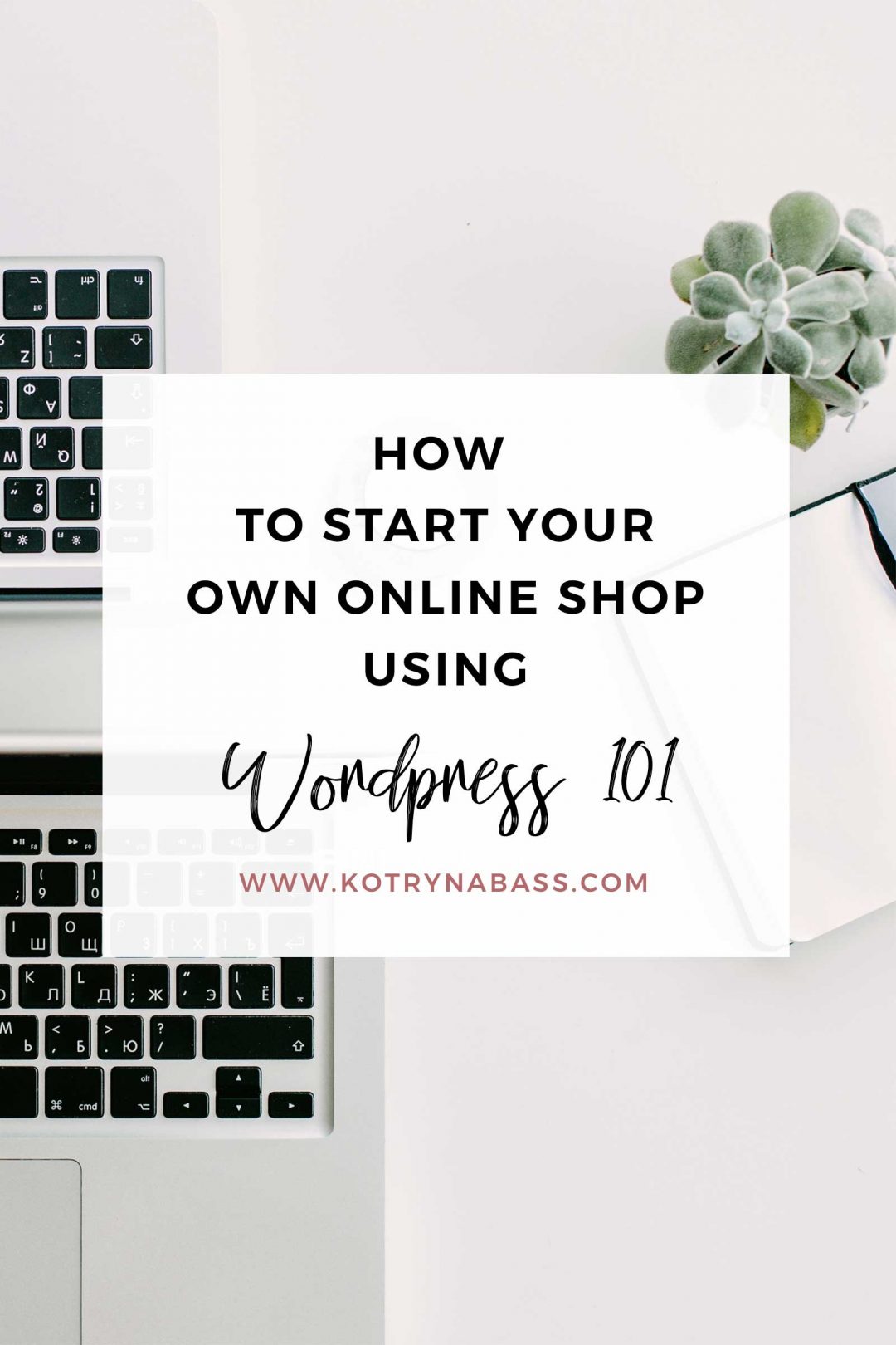 how-to-start-your-own-online-shop-using-wordpress-kotryna-bass