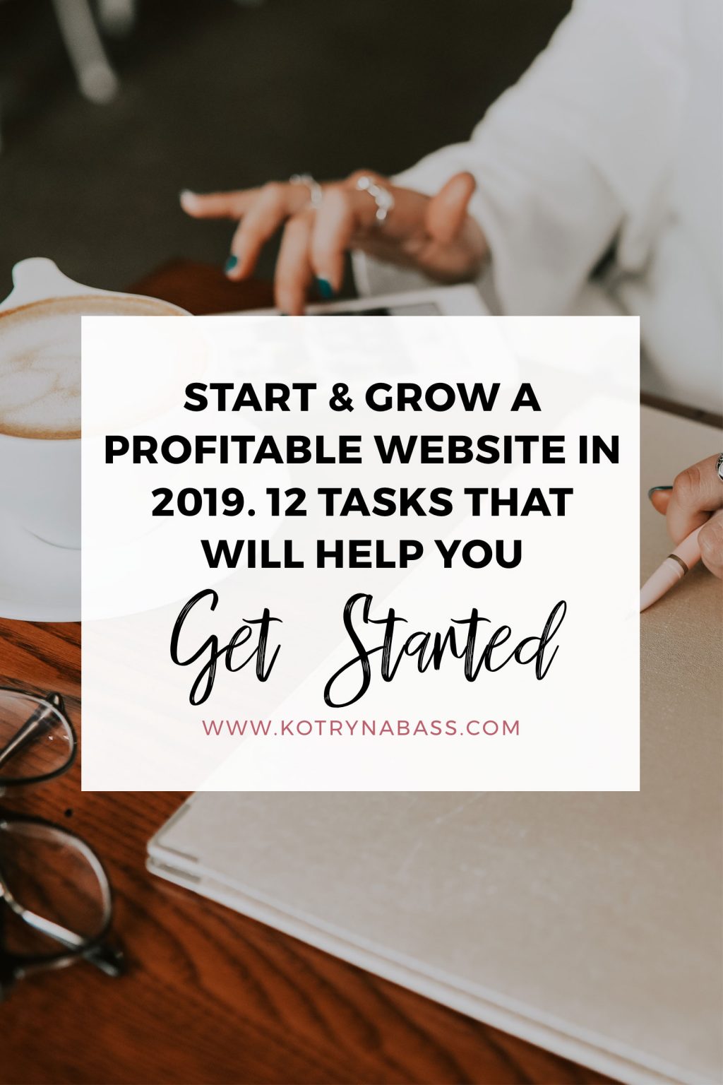 Start & Grow A Profitable Website in 2019. 12 tasks that will help you ...